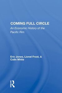 Cover image for Coming Full Circle: An Economic History of the Pacific Rim