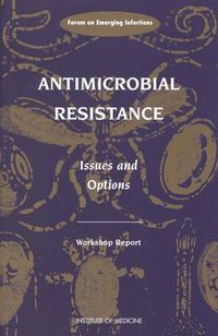 Cover image for Antimicrobial Resistance: Issues and Options