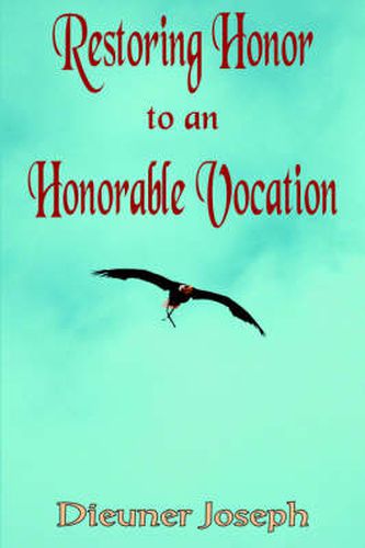 Restoring Honor to an Honorable Vocation