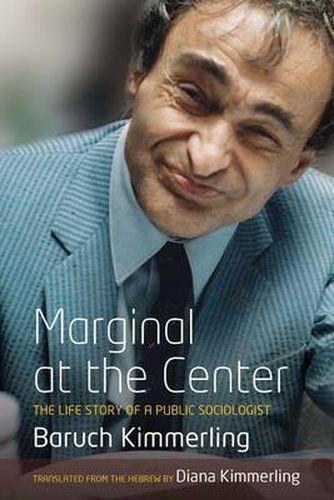 Cover image for Marginal At the Center: The Life Story of a Public Sociologist