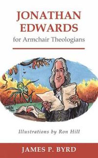 Cover image for Jonathan Edwards for Armchair Theologians