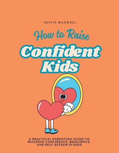 Cover image for How to Raise Confident Kids