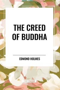 Cover image for The Creed of Buddha