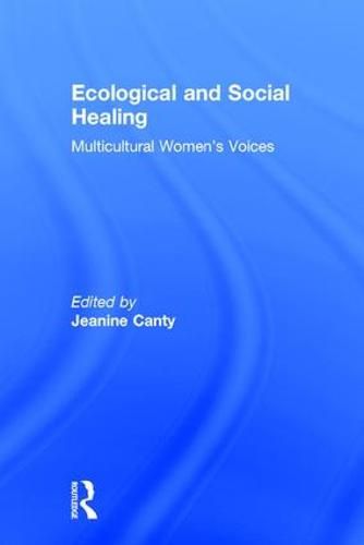 Cover image for Ecological and Social Healing: Multicultural Women's Voices