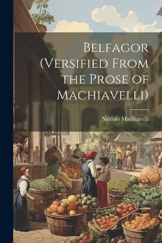 Cover image for Belfagor (Versified From the Prose of Machiavelli)