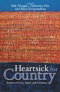 Cover image for Heartsick for Country: Stories of Love, spirit and creation