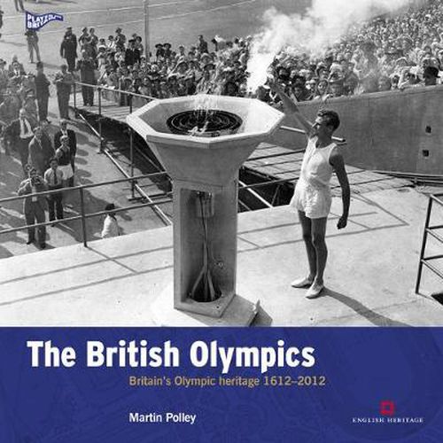 Cover image for The British Olympics: Britain's Olympic Heritage 1612-2012