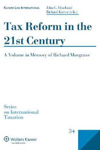 Cover image for Tax Reform in the 21st Century: A Volume in Memory of Richard Musgrave