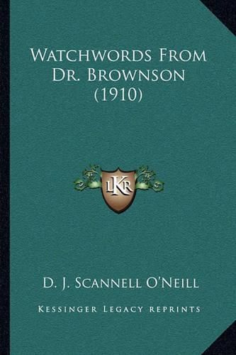 Watchwords from Dr. Brownson (1910)