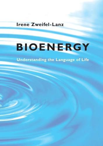 Cover image for Bioenergy: Understanding the Language of Life