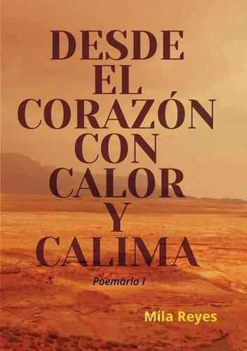 Cover image for Desde El Corazon Con Calor y Calima