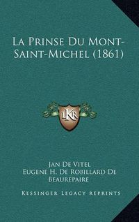 Cover image for La Prinse Du Mont-Saint-Michel (1861)