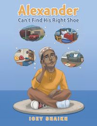 Cover image for Alexander Can't Find His Right Shoe