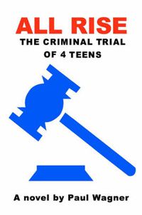 Cover image for All Rise: The Criminal Trial of 4 Teens