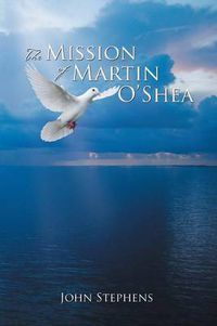 Cover image for The Mission of Martin O'Shea