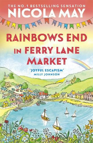 Cover image for Rainbows End in Ferry Lane Market: perfect summer escapism from the author of THE CORNER SHOP IN COCKLEBERRY BAY