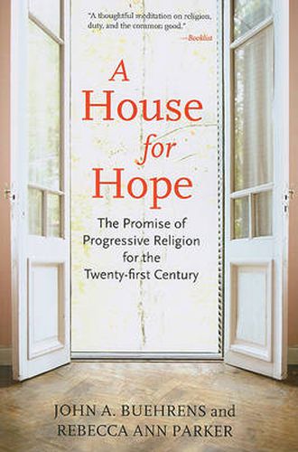 A House for Hope: The Promise of Progressive Religion for the Twenty-first Century