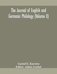 Cover image for The Journal of English and Germanic philology (Volume X)