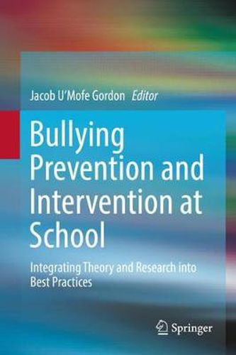 Cover image for Bullying Prevention and Intervention at School: Integrating Theory and Research into Best Practices