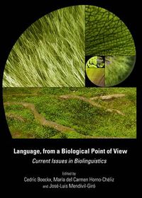 Cover image for Language, from a Biological Point of View: Current Issues in Biolinguistics