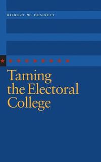 Cover image for Taming the Electoral College