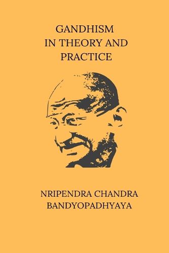 Cover image for Gandhism In Theory and Practice