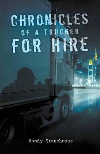 Cover image for Chronicles of a Trucker for Hire