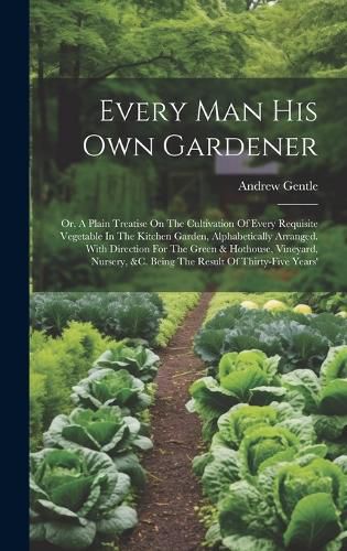 Cover image for Every Man His Own Gardener