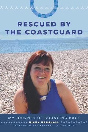 Cover image for Rescued By The Coastguard: A Journey of Bouncing Back
