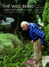 Cover image for The Wild Braid: A Poet Reflects on a Century in the Garden