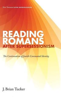 Cover image for Reading Romans After Supersessionism: The Continuation of Jewish Covenantal Identity