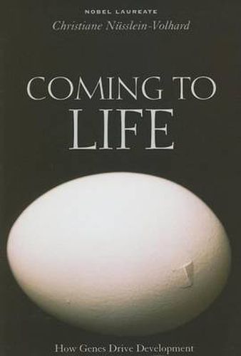 Cover image for Coming to Life: How Genes Drive Development