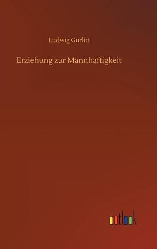 Cover image for Erziehung zur Mannhaftigkeit