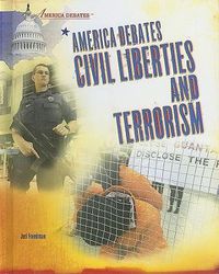 Cover image for America Debates Civil Liberties and Terrorism