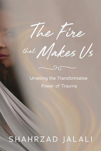 Cover image for The Fire That Makes Us