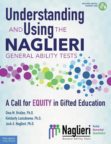 Cover image for Understanding and Using the Naglieri General Ability Tests: A Call for Equity in Gifted Education