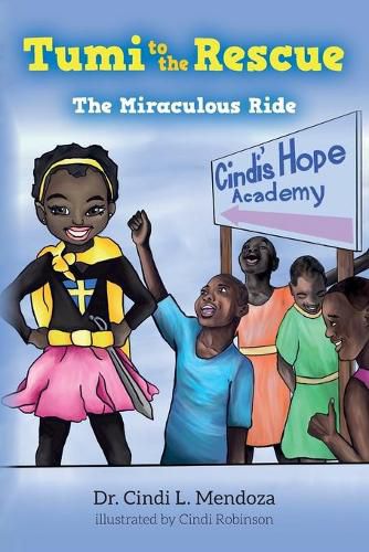 Cover image for Tumi to the Rescue: The Miraculous Ride