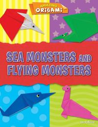 Cover image for Sea Monsters and Flying Monsters
