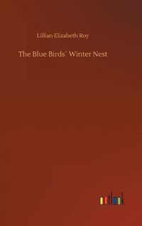 Cover image for The Blue Birds Winter Nest