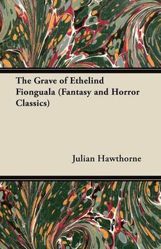 Cover image for The Grave of Ethelind Fionguala (Fantasy and Horror Classics)