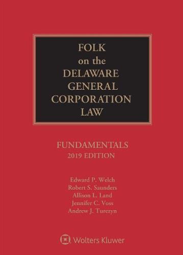 Folk on the Delaware General Corporation Law: Fundamentals, 2019 Edition