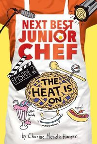 Cover image for Heat is On! Next Best Junior Chef Series, Episode 2