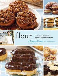 Cover image for Flour: Spectacular Recipes from Boston's Flour Bakery + Cafe
