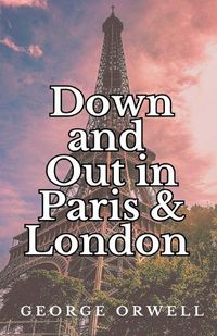 Cover image for Down and Out in Paris and London