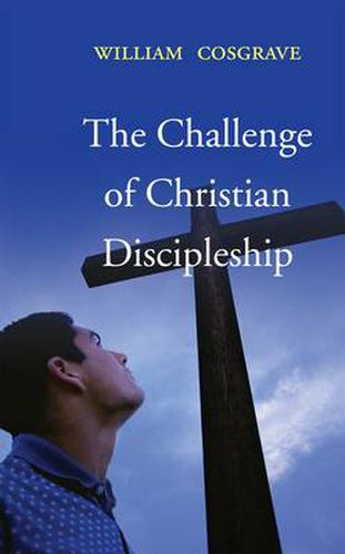 Cover image for The Challenge of Christian Discipleship