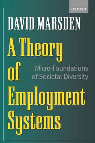 Cover image for A Theory of Employment Systems: Micro-Foundations of Societal Diversity