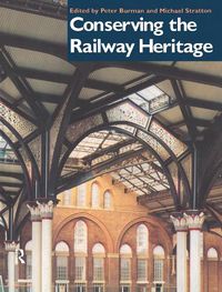 Cover image for Conserving the Railway Heritage