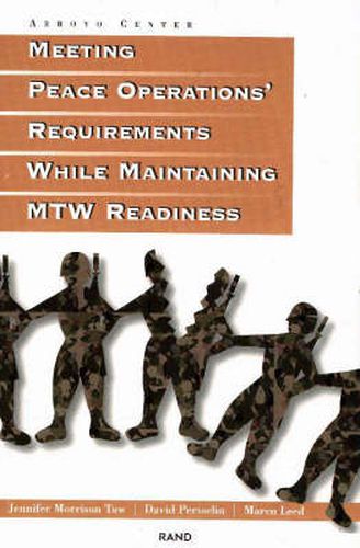 Cover image for Meeting Peace Operations' Requirements While Maintaining MTW Readiness