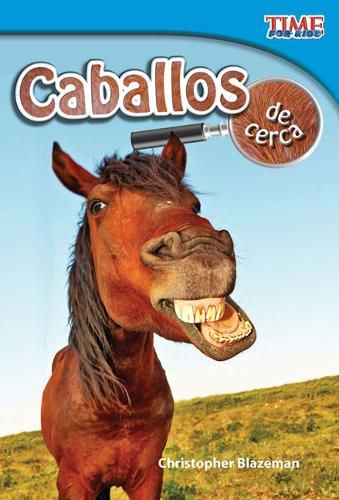 Cover image for Caballos de cerca (Horses Up Close) (Spanish Version)