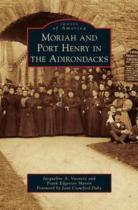 Cover image for Moriah and Port Henry in the Adirondacks